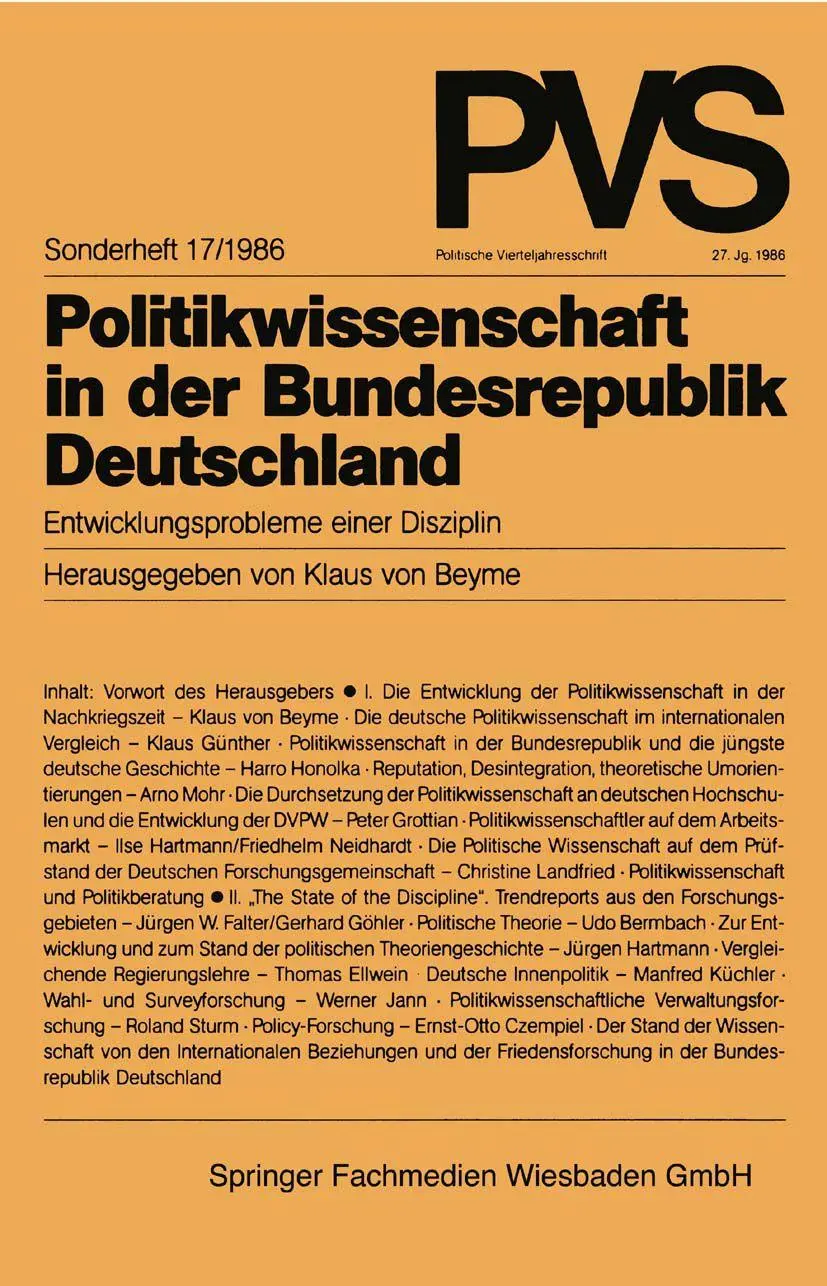 Politikwissenschaft in der Bundesrepublik Deutschland: Entwicklungsprobleme einer Disziplin (Politische Vierteljahresschrift) Sonderheft  17/1986)