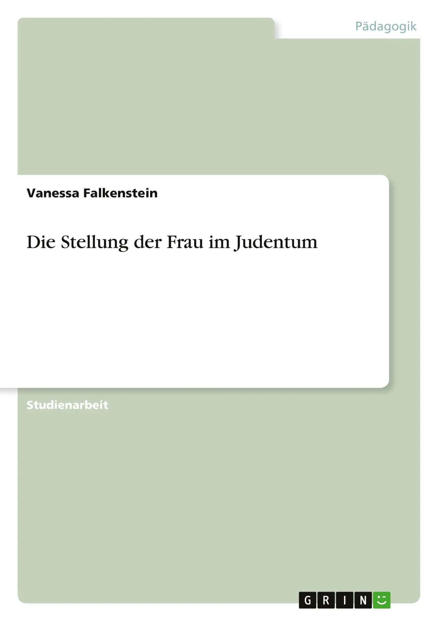 Cover: 9783668148307 | Die Stellung der Frau im Judentum | Vanessa Falkenstein | Taschenbuch
