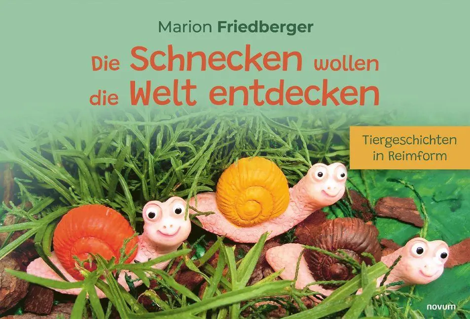 Cover: 9783711608307 | Die Schnecken wollen die Welt entdecken | Tiergeschichten in Reimform