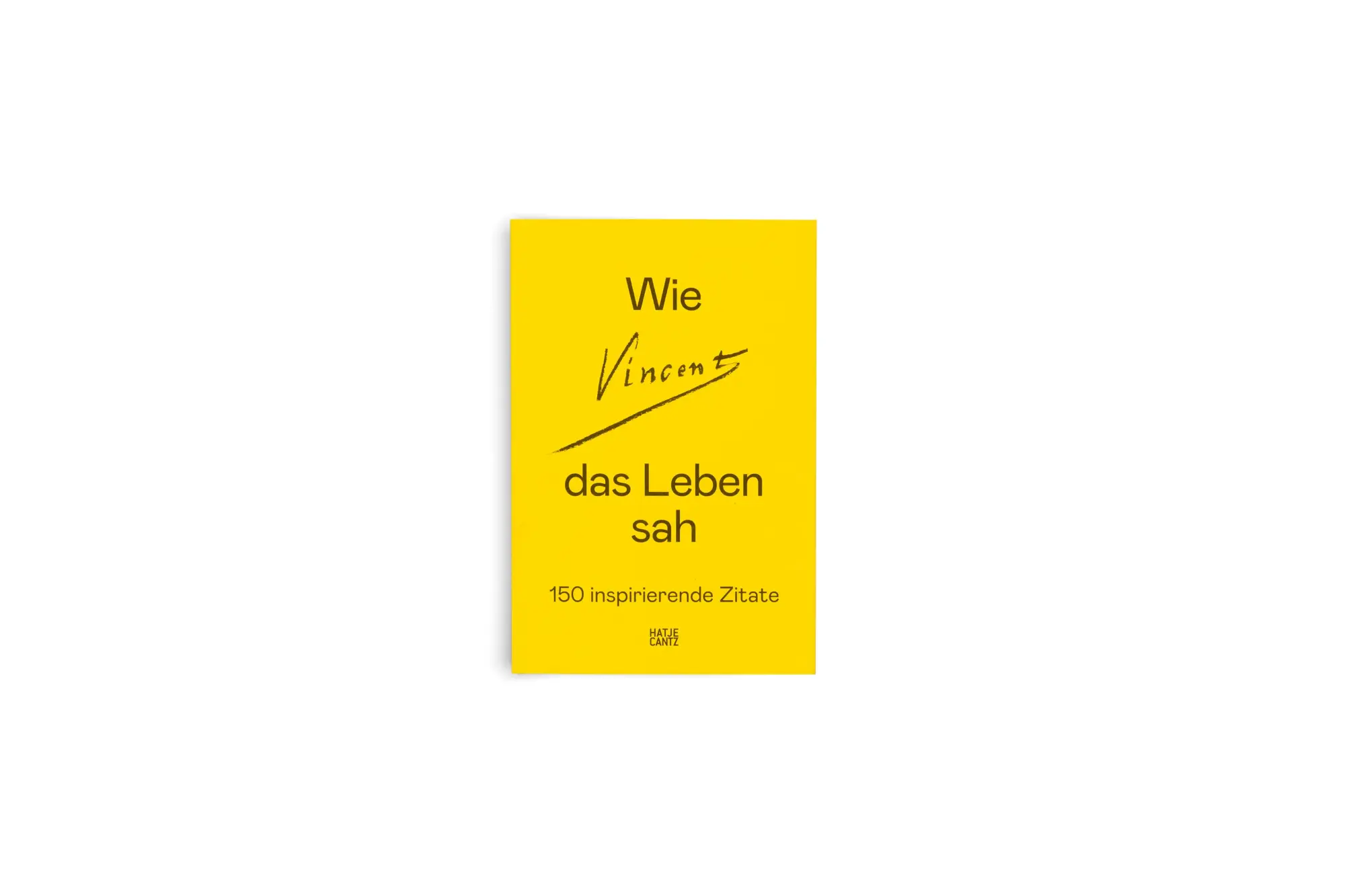 Bild: 9783775758307 | Wie Vincent das Leben sah: 150 inspirierende Zitate | Museum | Buch