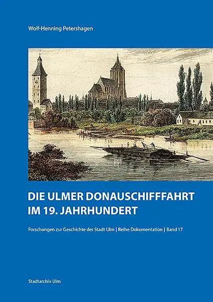 Cover: 9783799518307 | Die Ulmer Donauschifffahrt im 19. Jahrhundert | Petershagen | Buch