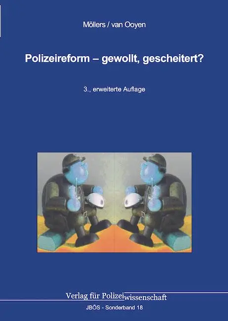 Cover: 9783866768307 | Polizeireform - gewollt, gescheitert? | Martin H. W. Möllers (u. a.)