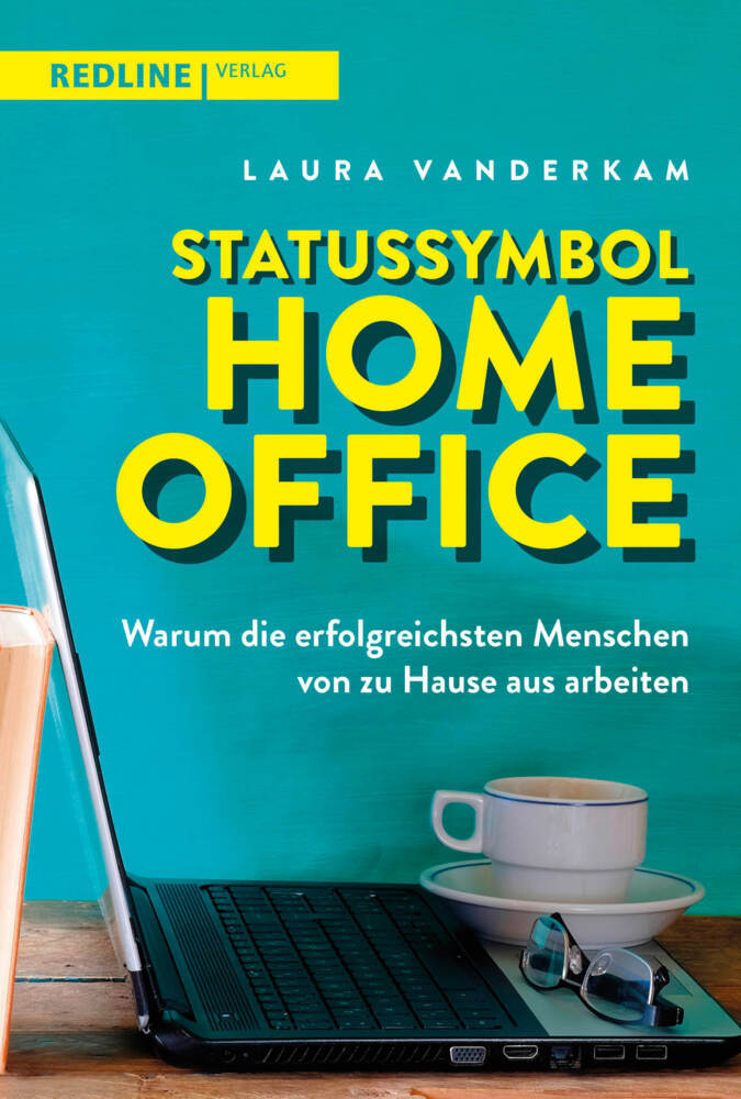 Cover: 9783868818307 | Statussymbol Homeoffice | Laura Vanderkam | Taschenbuch | 144 S.