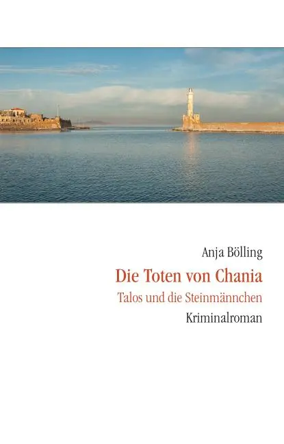 Cover: 9783937108407 | Die Toten von Chania | Talos und die Steinmännchen | Anja Bölling