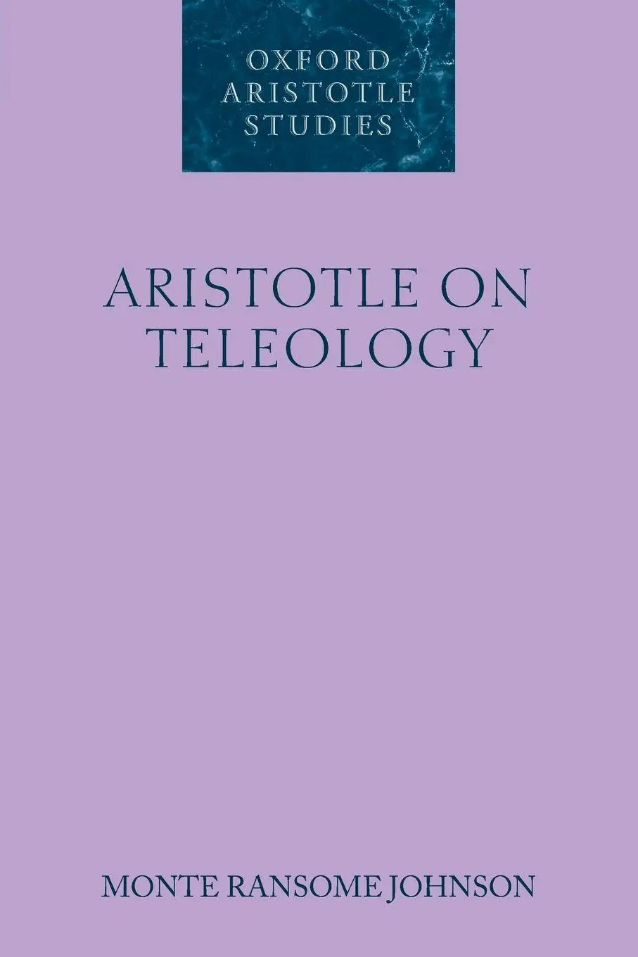 Cover: 9780199238507 | Aristotle on Teleology | Monte Ransome Johnson | Taschenbuch | 2008