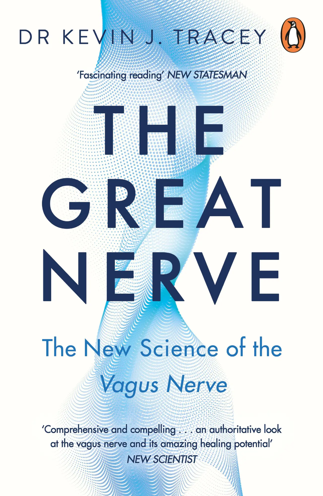 Cover: 9781405978507 | The Great Nerve | The New Science of the Vagus Nerve | Kevin Tracey