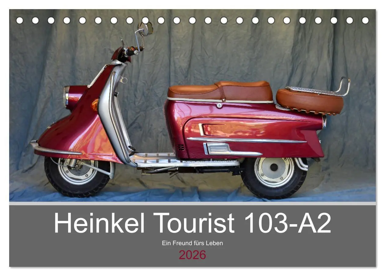 Cover: 9783457878507 | Heinkel Tourist 103-A2 Ein Freund fürs Leben (Tischkalender 2026...