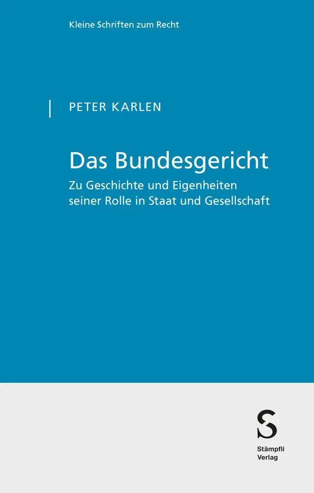Cover: 9783727218507 | Das Bundesgericht | Peter Karlen | Taschenbuch | XV | Deutsch | 2025