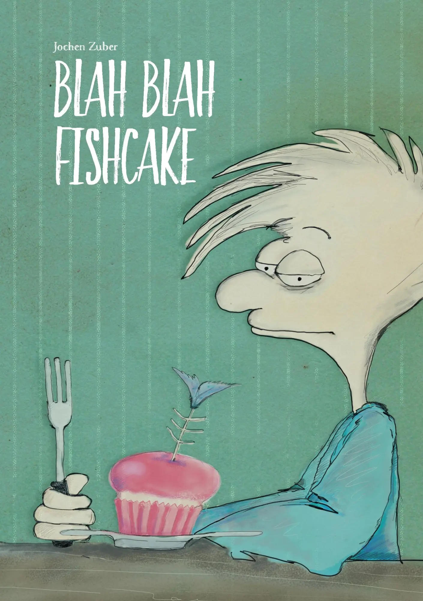 Cover: 9783738658507 | Blah Blah Fishcake | Jochen Zuber | Taschenbuch | Paperback | 156 S.