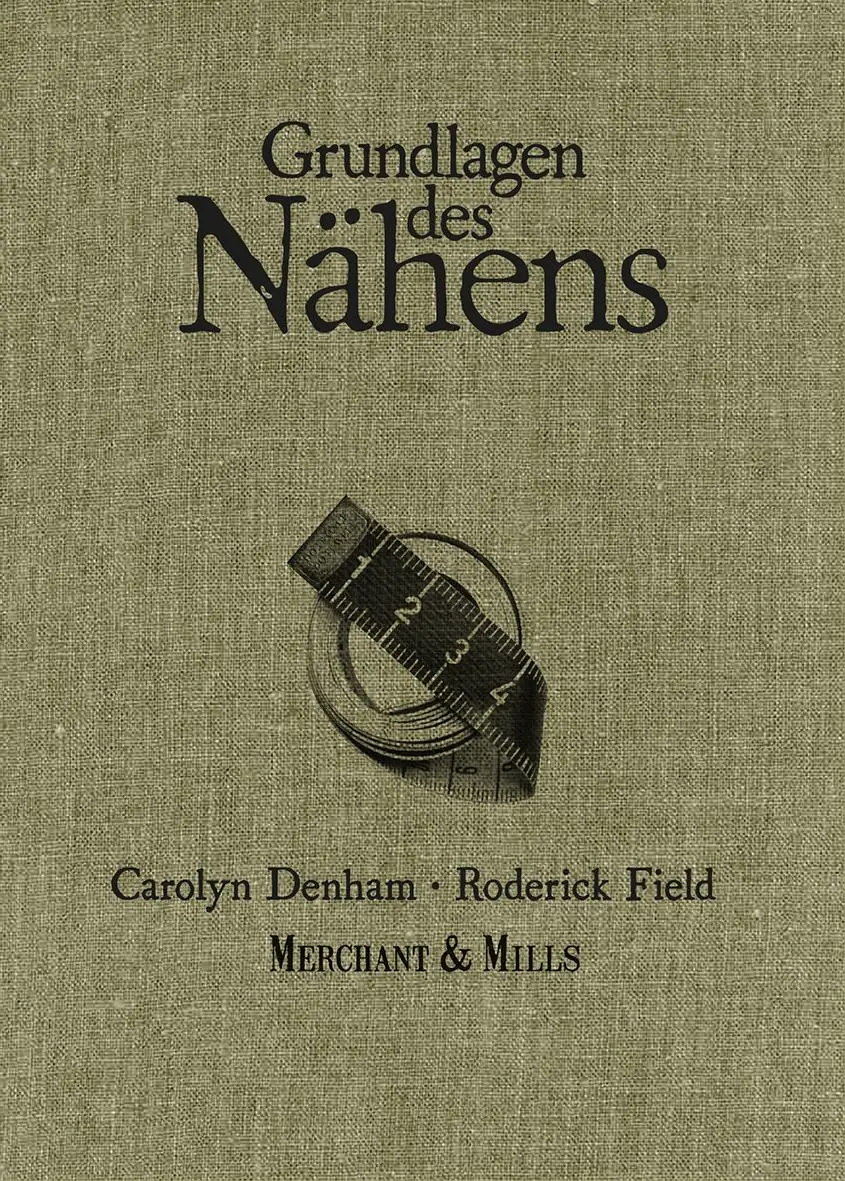 Cover: 9783772528507 | Grundlagen des Nähens | Carolyn Denham (u. a.) | Buch | 160 S. | 2018
