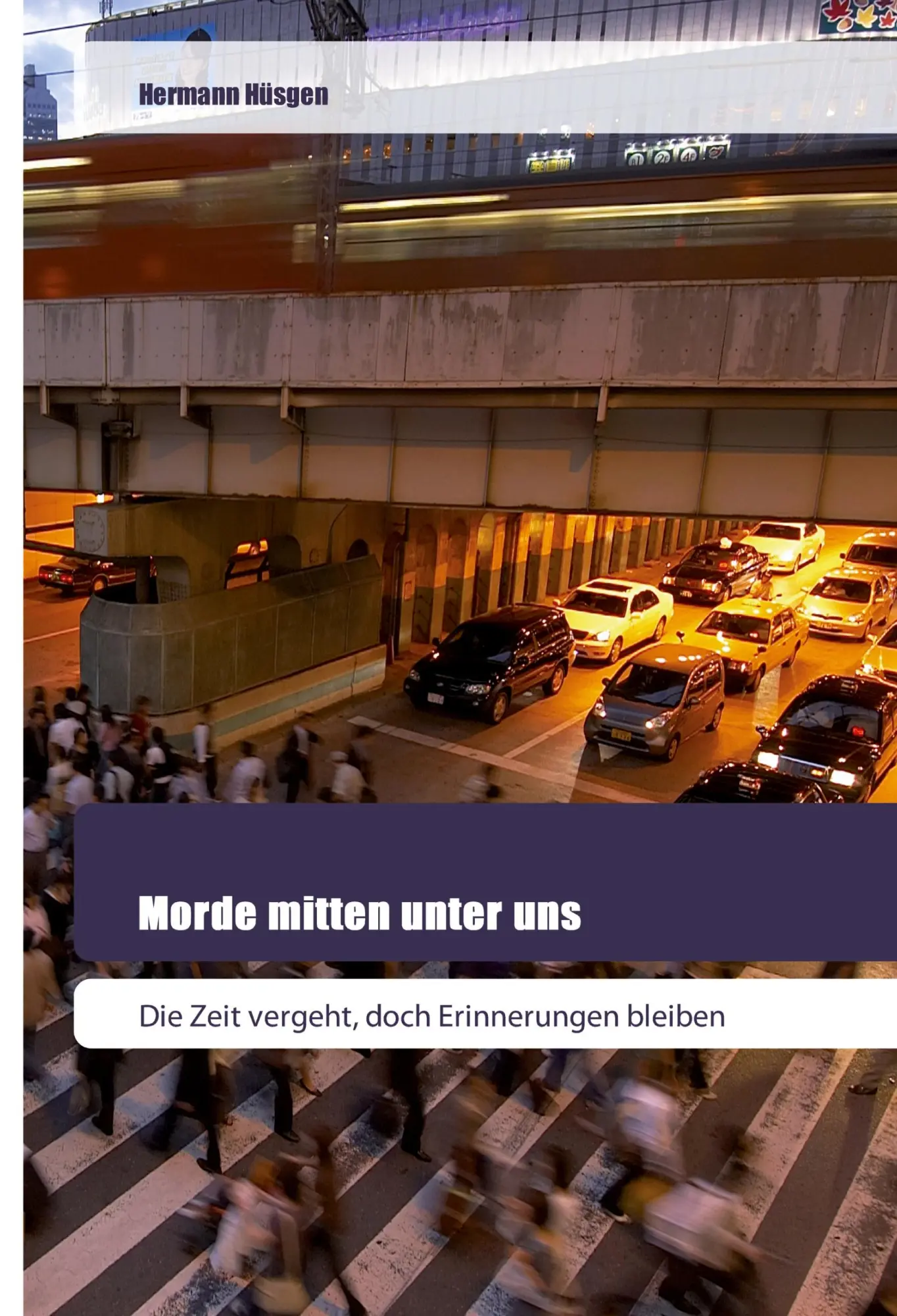 Cover: 9786200518507 | Morde mitten unter uns | Die Zeit vergeht, doch Erinnerungen bleiben