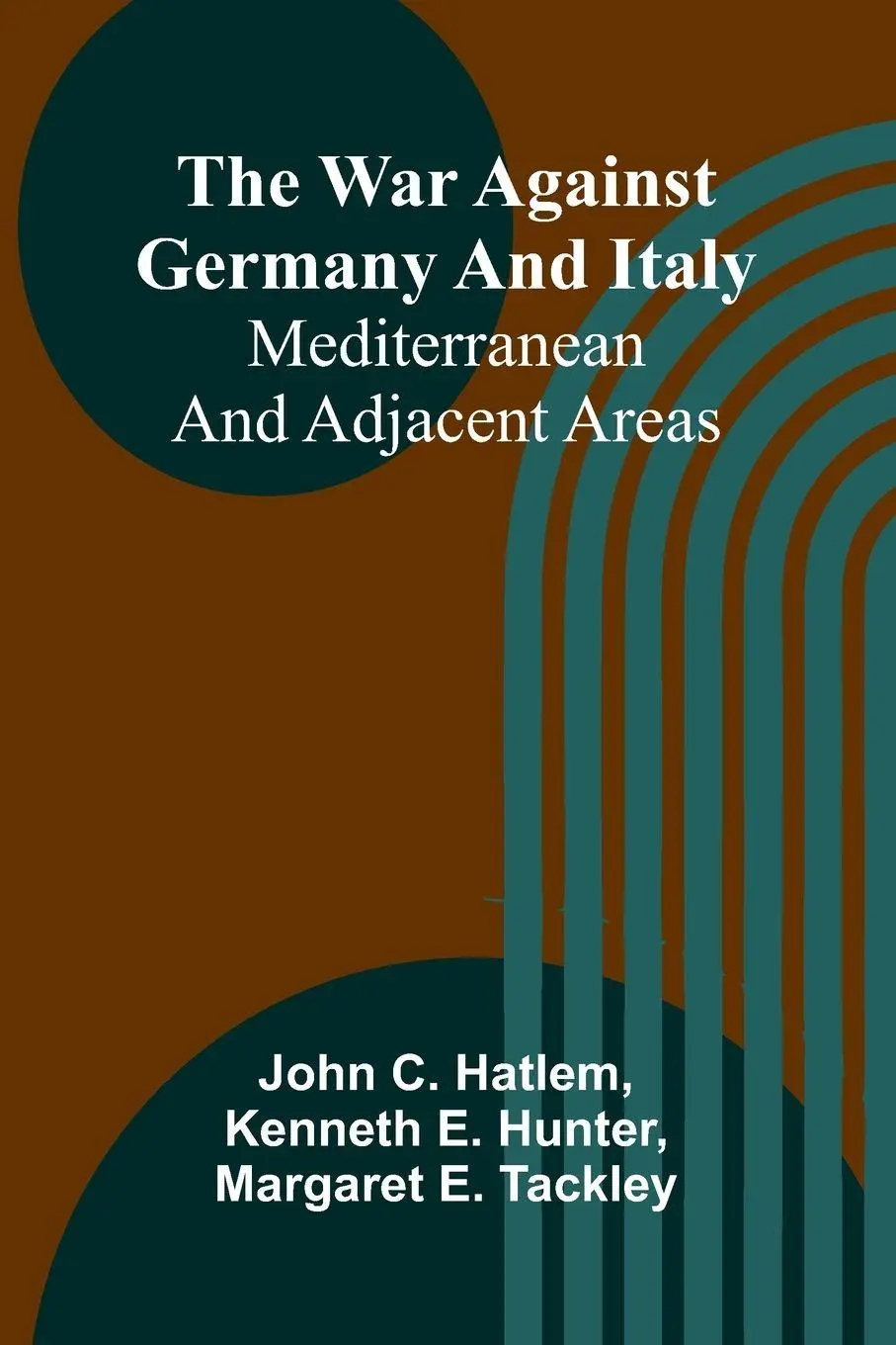 Cover: 9789362998507 | The war against Germany and Italy | Mediterranean and adjacent areas