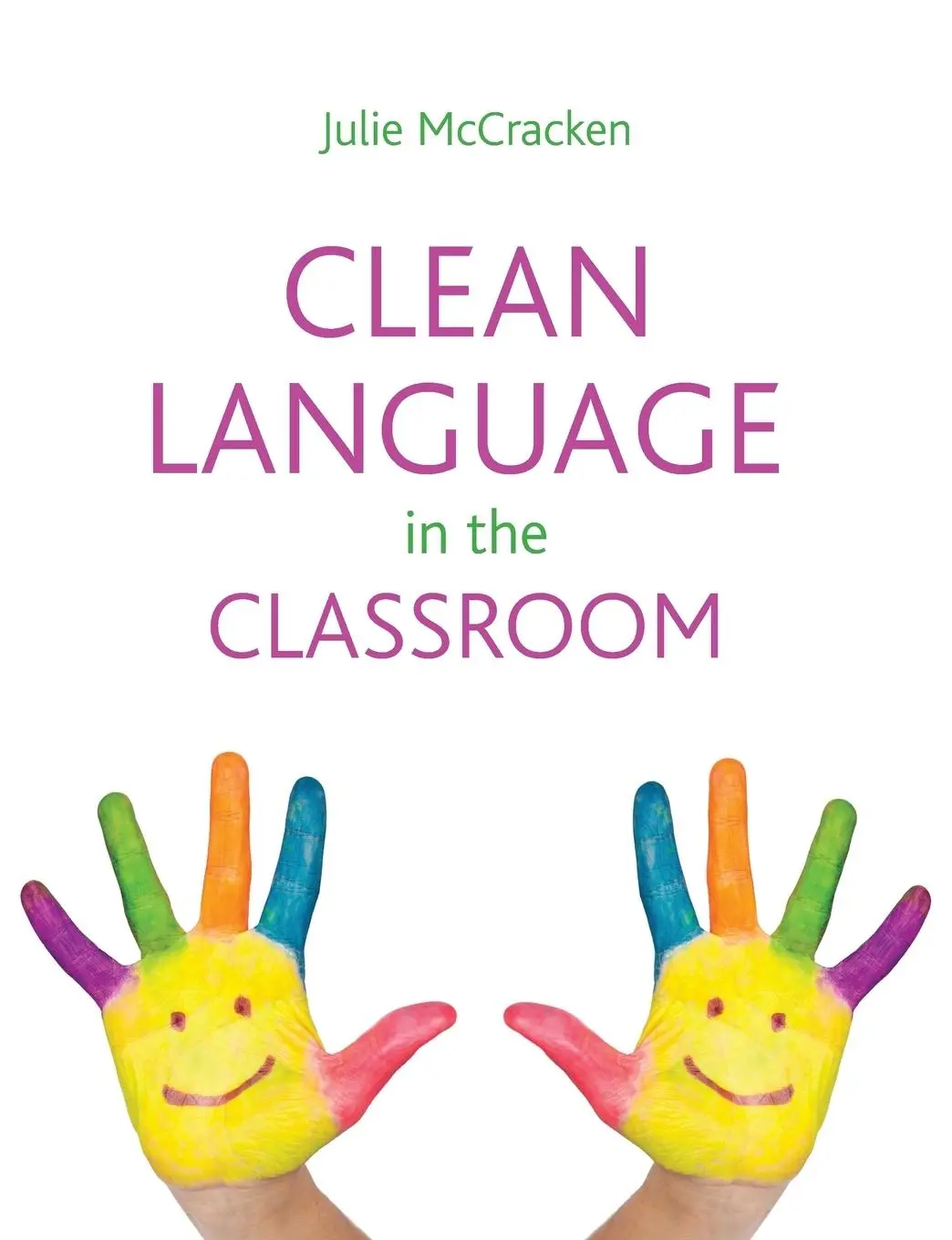 Cover: 9781845908607 | Clean language in the classroom | Julie Mccracken | Taschenbuch | 2018