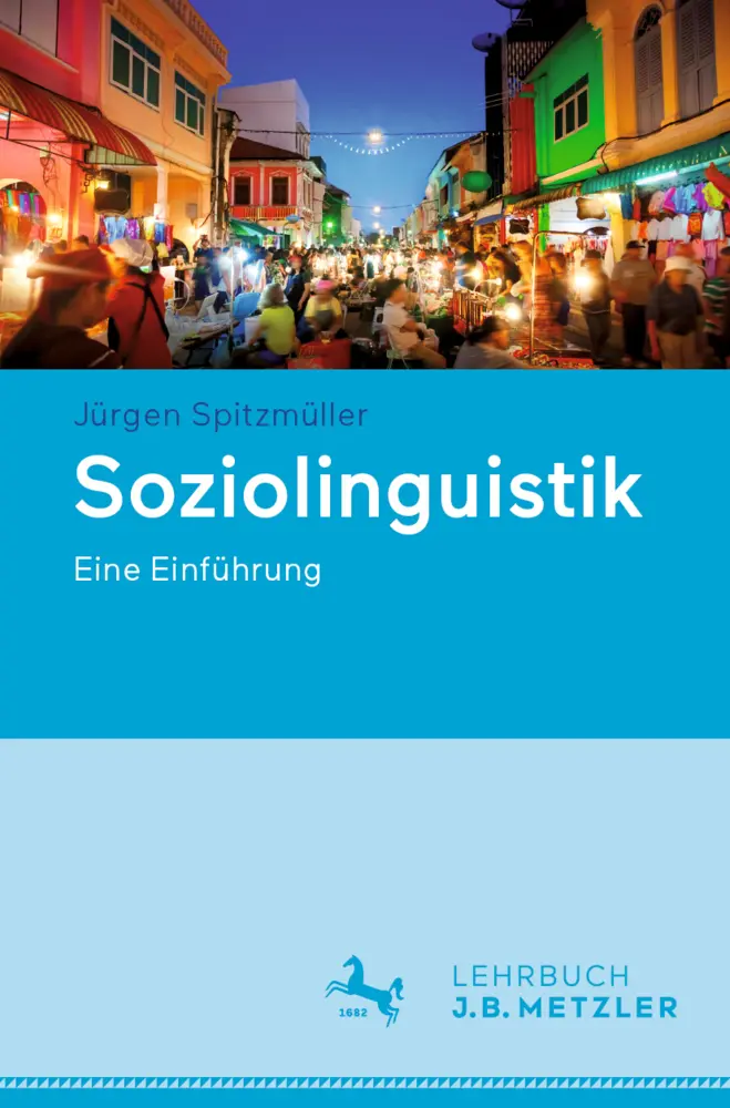 Cover: 9783476058607 | Soziolinguistik | Eine Einführung | Jürgen Spitzmüller | Taschenbuch