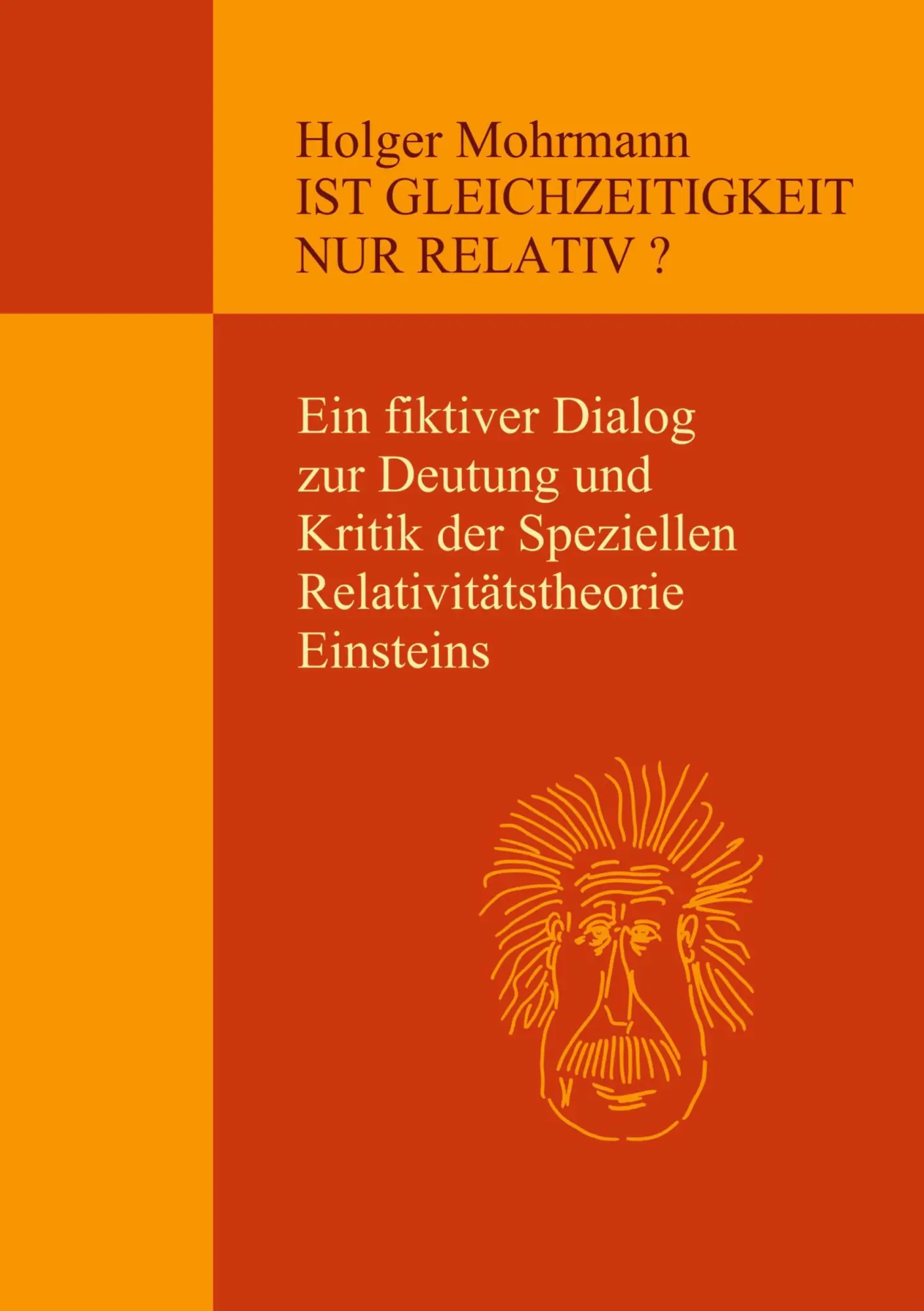 Cover: 9783696388607 | Ist Gleichzeitigkeit nur relativ? | Holger Mohrmann | Taschenbuch