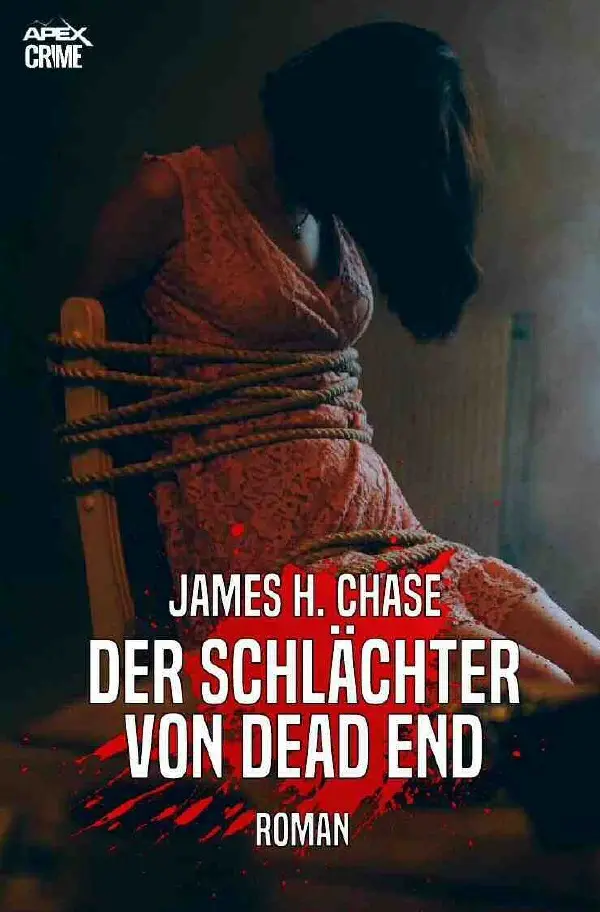 Cover: 9783752958607 | DER SCHLÄCHTER VON DEAD END | Der Thriller-Klassiker! | James H. Chase