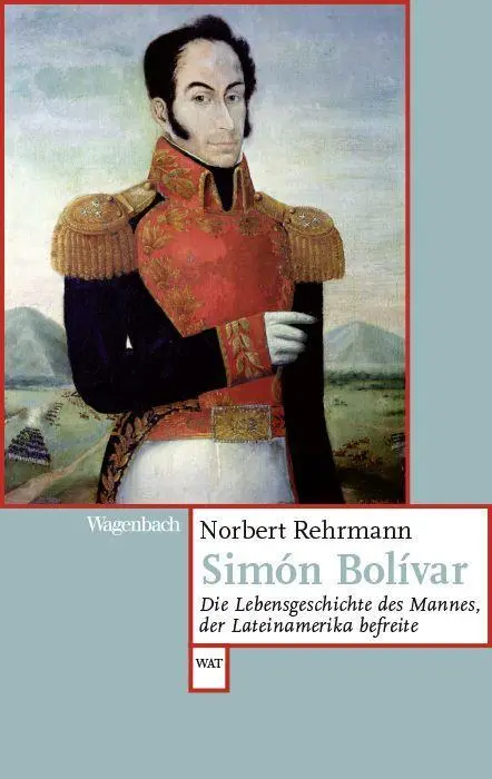 Cover: 9783803128607 | Simón Bolívar | Norbert Rehrmann | Taschenbuch | 224 S. | Deutsch