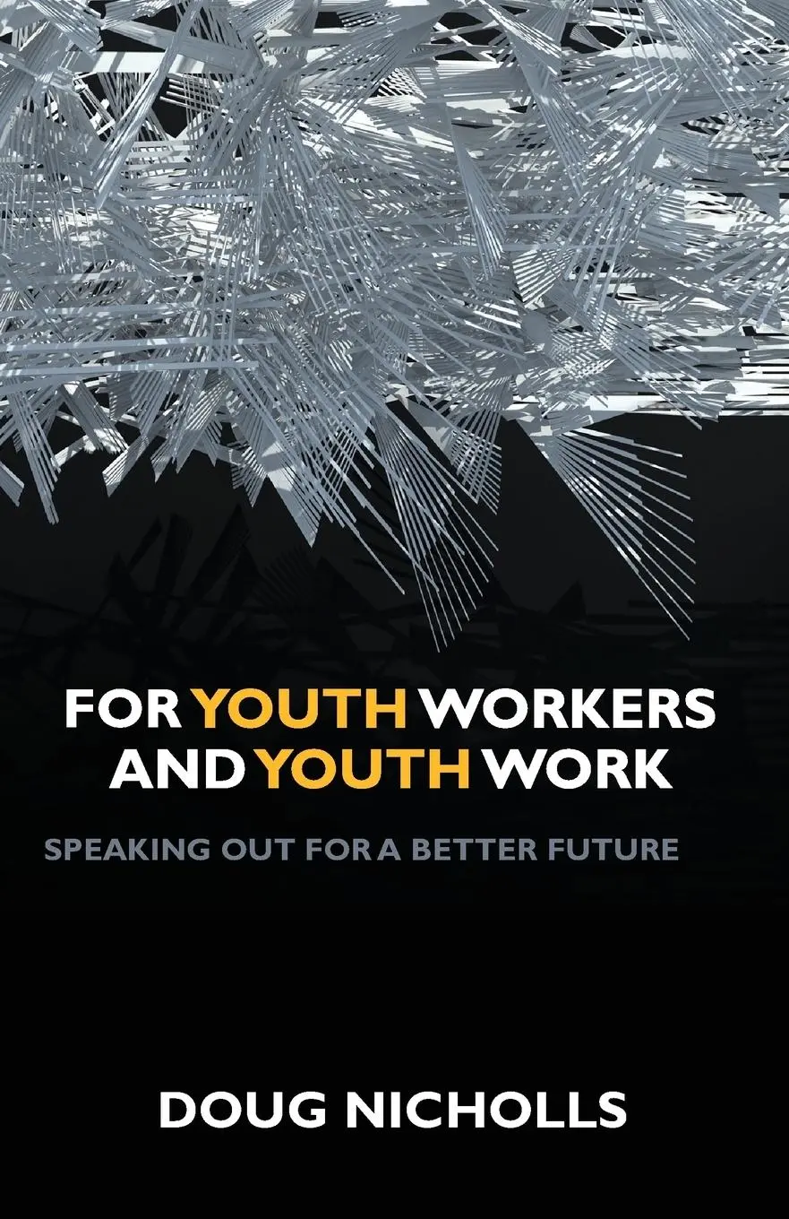 Cover: 9781847428707 | For youth workers and youth work | Doug Nicholls | Taschenbuch | 2012