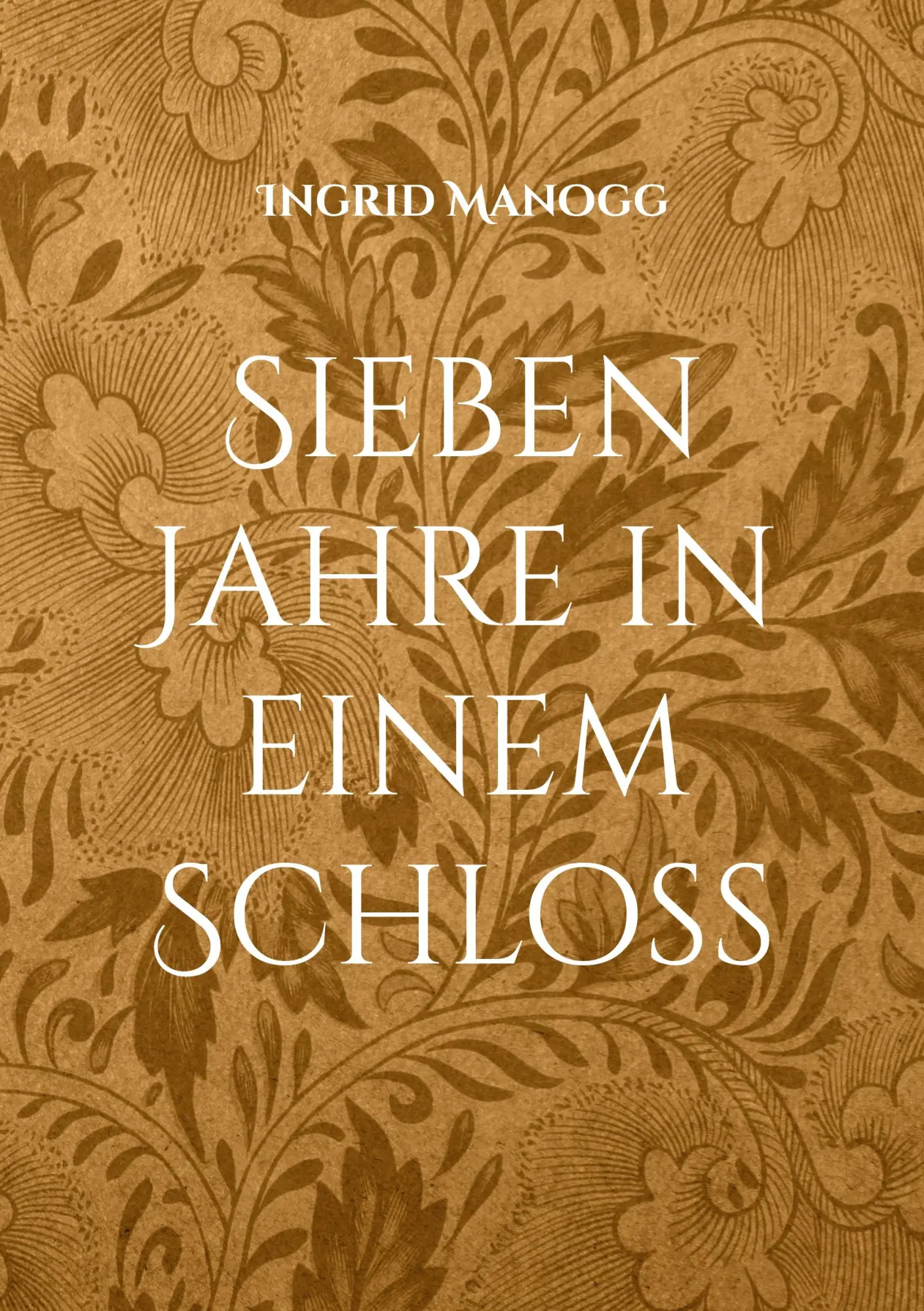 Cover: 9783696378707 | Sieben Jahre in einem Schloss | Ein poetisches Fantasy-Märchen | Buch
