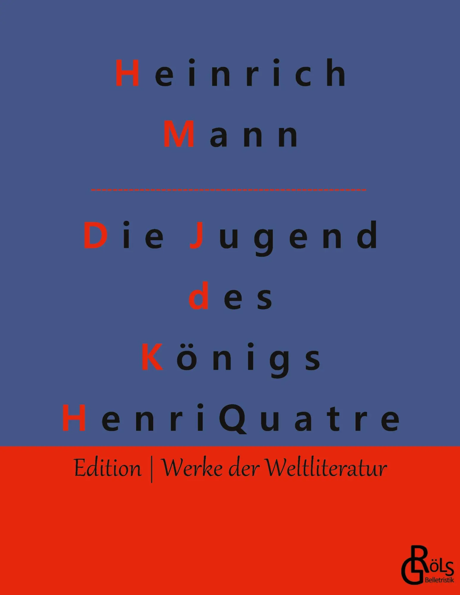 Cover: 9783988288707 | Die Jugend des Königs Henri Quatre | Heinrich Mann | Taschenbuch
