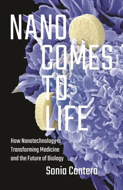 Cover: 9780691168807 | Nano Comes to Life | Sonia Contera | Buch | Gebunden | Englisch | 2019