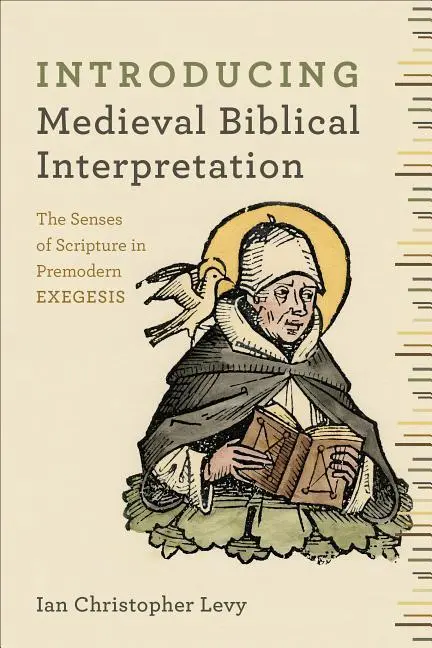 Cover: 9780801048807 | Introducing Medieval Biblical Interpretation | Ian Christopher Levy