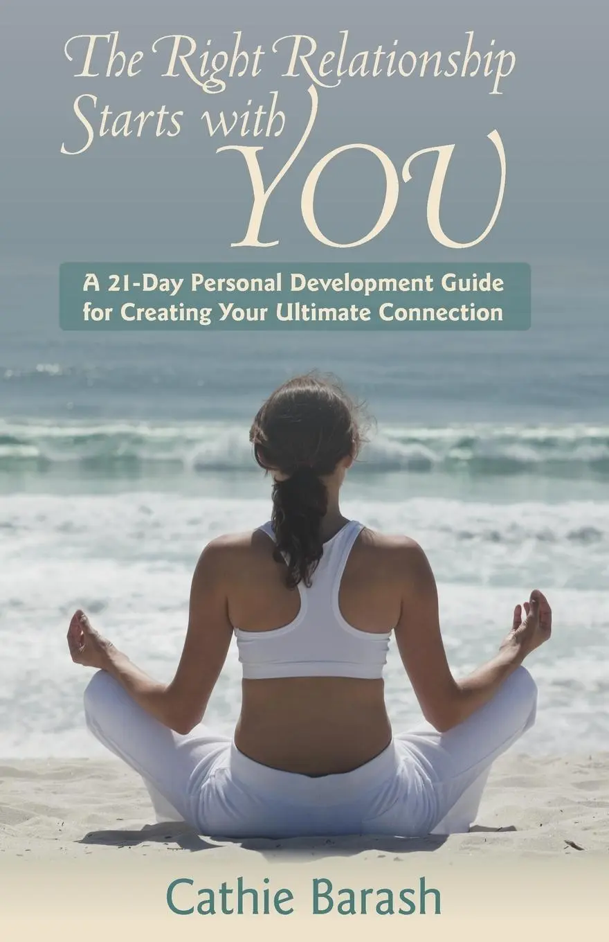 Cover: 9781452548807 | The Right Relationship Starts with You | Cathie Barash | Taschenbuch
