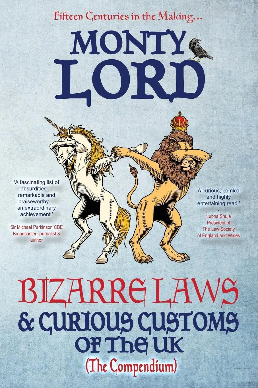 Cover: 9781739748807 | Bizarre Laws &amp; Curious Customs of the UK | The Compendium | Monty Lord