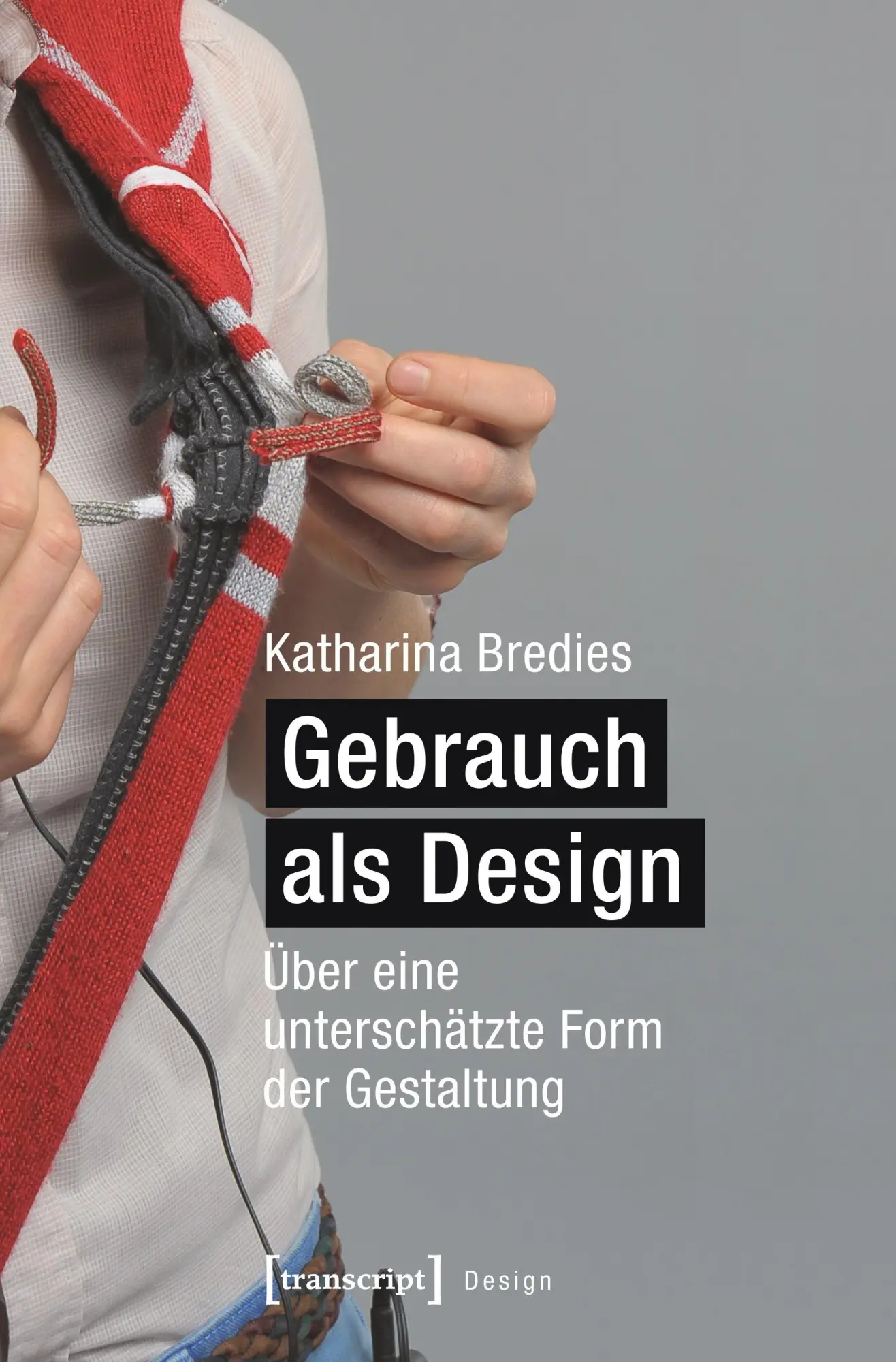 Cover: 9783837628807 | Gebrauch als Design | Katharina Bredies | Taschenbuch | 248 S. | 2019