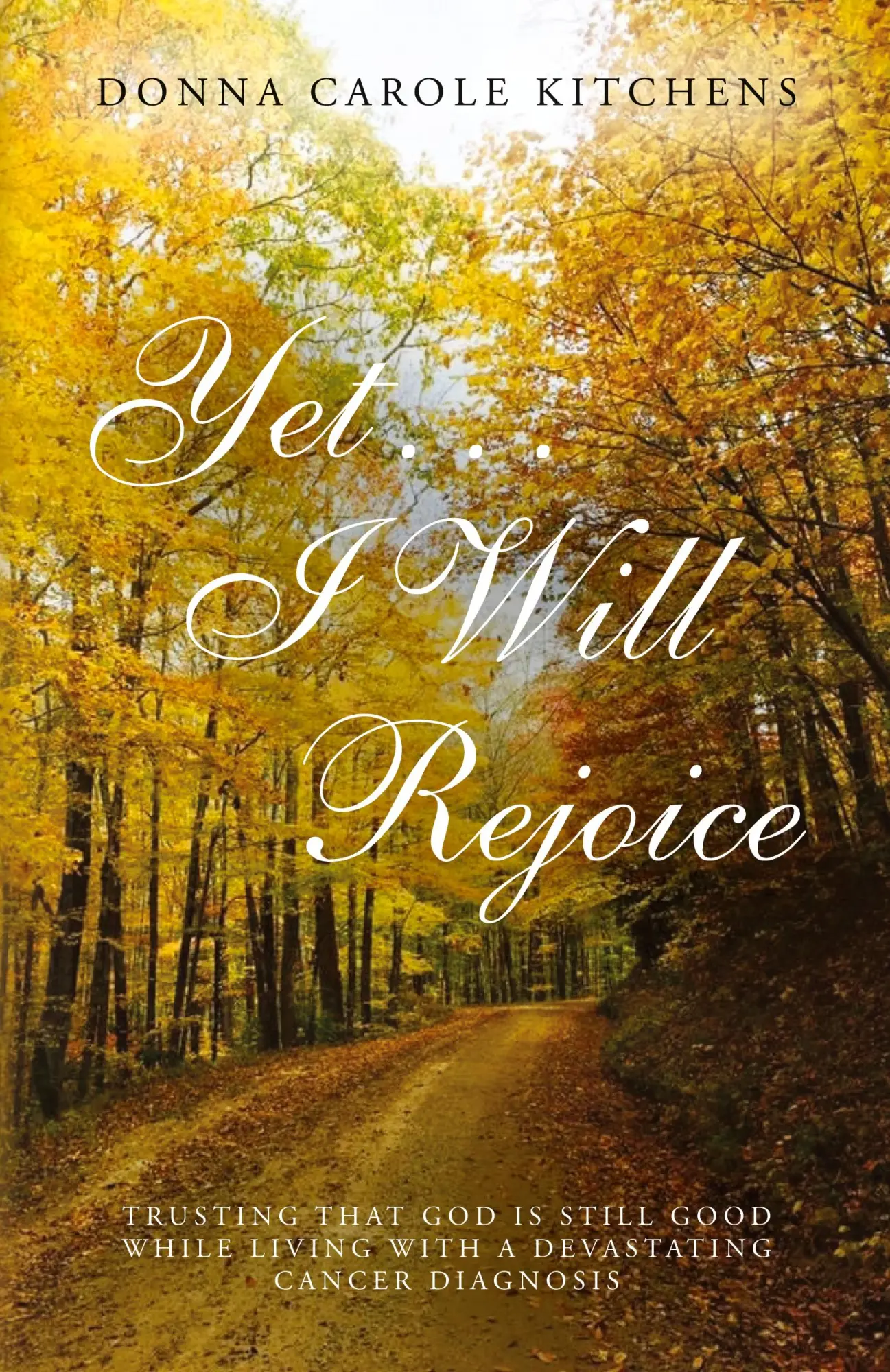 Cover: 9798822958807 | Yet . . . I Will Rejoice | Donna Carole Kitchens | Taschenbuch | 2024