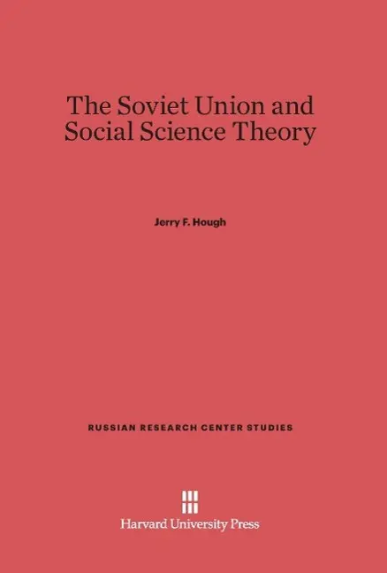 Cover: 9780674498907 | The Soviet Union and Social Science Theory | Jerry F. Hough | Buch