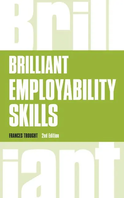 Cover: 9781292158907 | Brilliant Employability Skills | Frances Trought | Taschenbuch | 2017