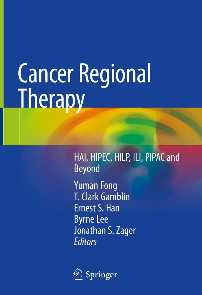 Cover: 9783030288907 | Cancer Regional Therapy | HAI, HIPEC, HILP, ILI, PIPAC and Beyond