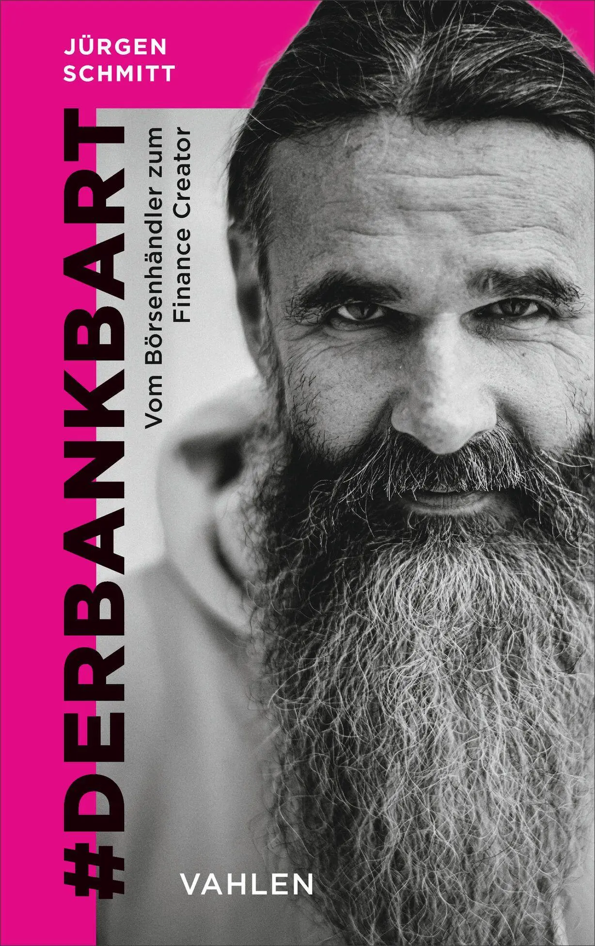 Cover: 9783800678907 | #derbankbart | Vom Börsenhändler zum Finance Creator | Jürgen Schmitt