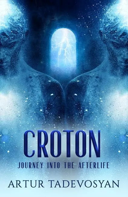 Cover: 9781950639007 | Croton | Journey Into the Afterlife | Artur Tadevosyan | Taschenbuch