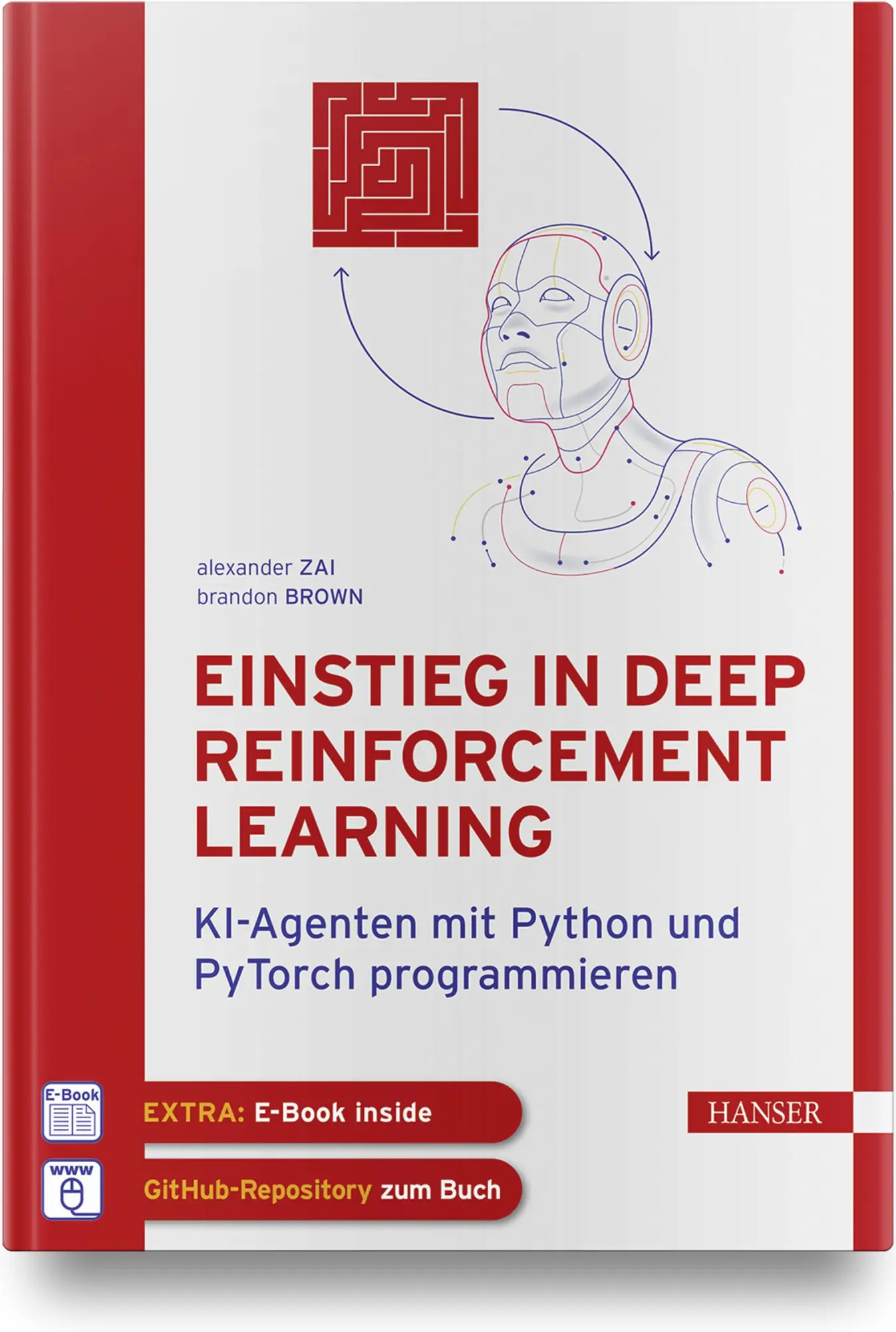 Cover: 9783446459007 | Einstieg in Deep Reinforcement Learning | Alexander Zai (u. a.) | 2020 Cover: 9783446459007 | Einstieg in Deep Reinforcement Learning | Alexander Zai (u. a.) | 2020