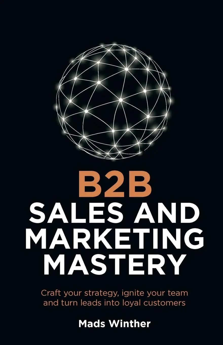 Cover: 9781781339107 | B2B Sales and Marketing Mastery | Mads Winther | Taschenbuch | 2025