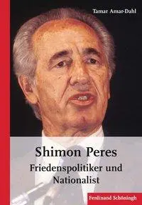 Cover: 9783506769107 | Shimon Peres | Friedenspolitiker und Nationalist | Tamar Amar-Dahl
