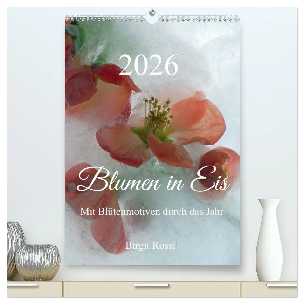 Cover: 9783516359107 | Blumen in Eis (hochwertiger Premium Wandkalender 2026 DIN A2 hoch),...
