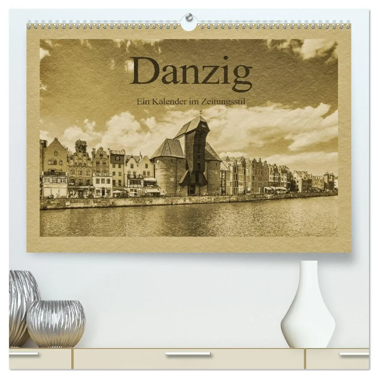 Cover: 9783569999107 | Danzig - Ein Kalender im Zeitungsstil (hochwertiger Premium...