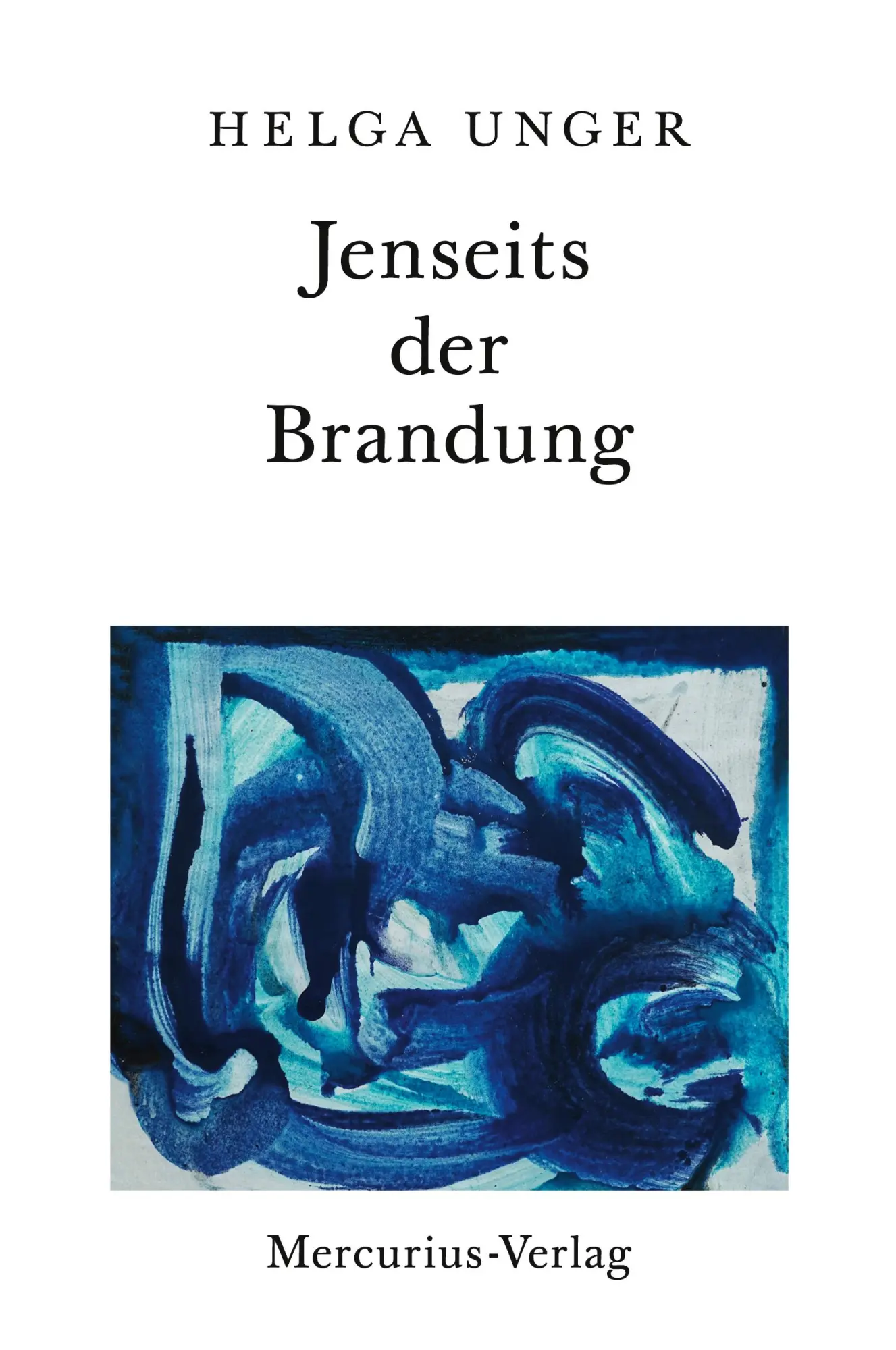Cover: 9783939569107 | Jenseits der Brandung | Gedichte aus sechs Jahrzehnten | Helga Unger
