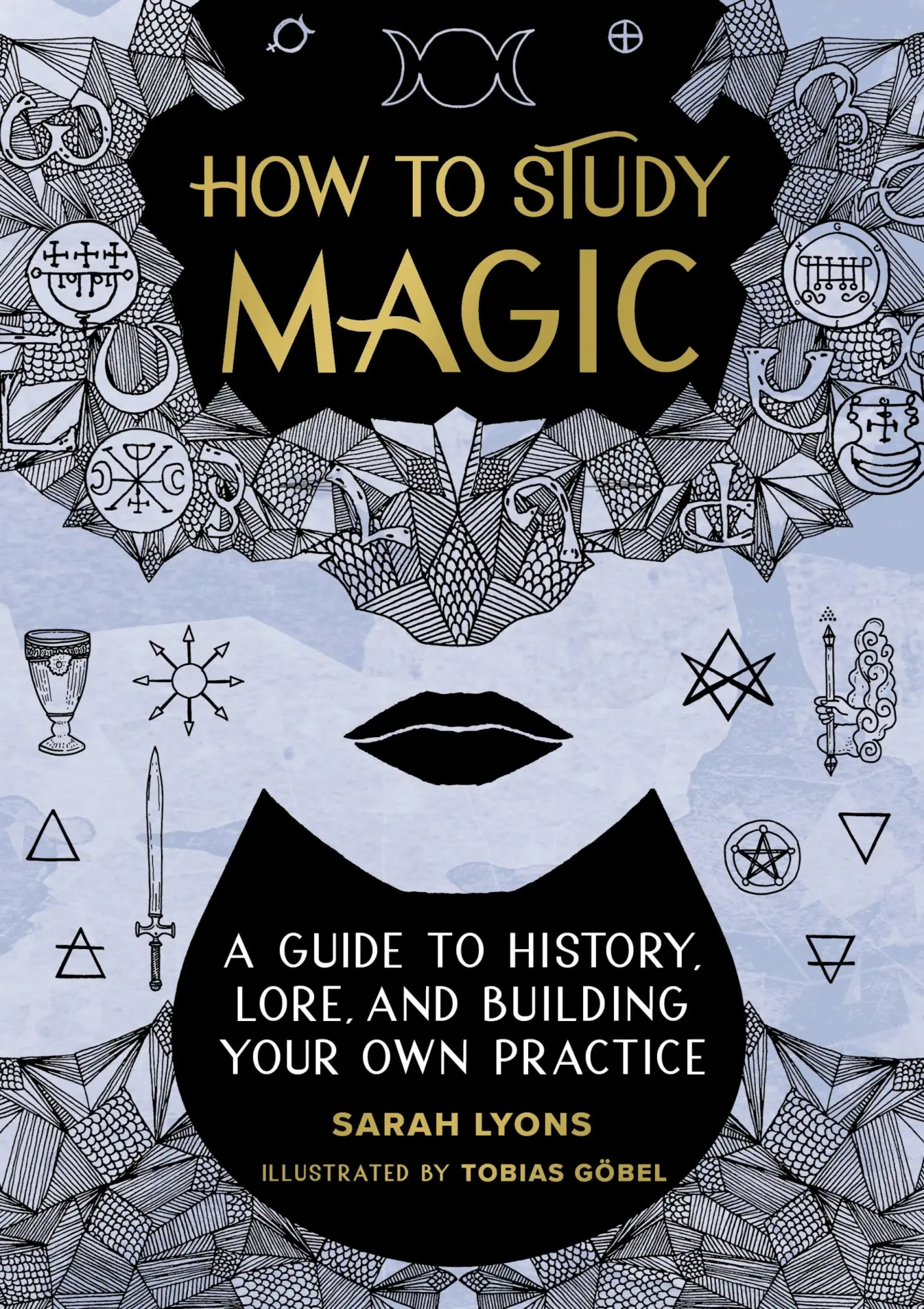 Cover: 9780762479207 | How to Study Magic | Sarah Lyons | Buch | Gebunden | Englisch | 2022