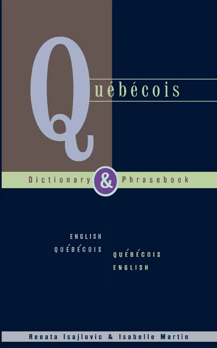 Hippocrene Books Inc.,U.S. Quebecois Dictionary &amp, Phrasebook, English Quebecois English