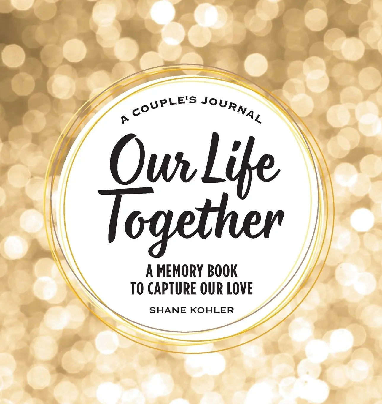 Cover: 9781685399207 | A Couple's Journal | Shane Kohler | Buch | Gebunden | Englisch | 2022