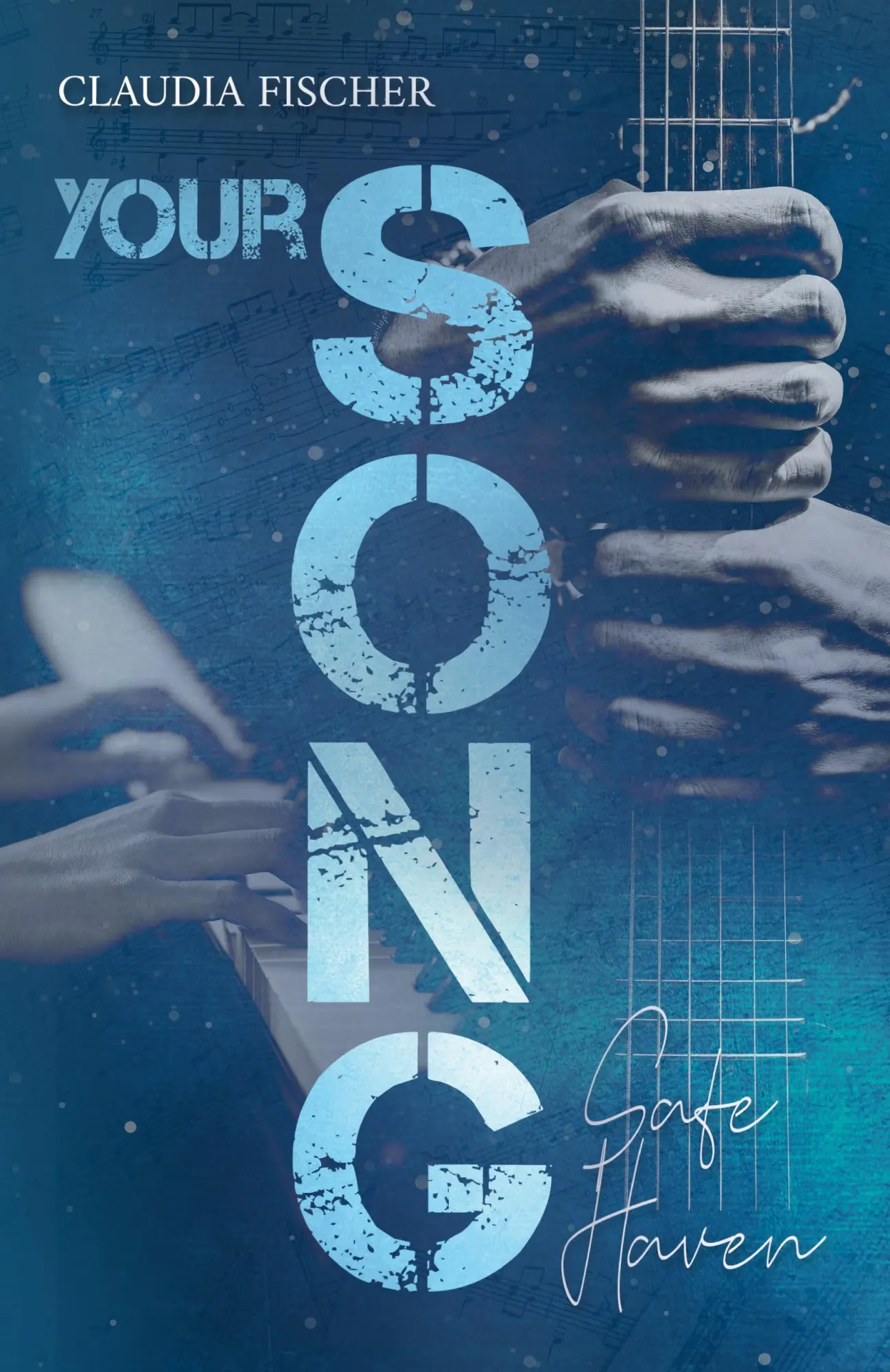 Cover: 9783347679207 | Your Song | Safe Haven | Claudia Fischer | Taschenbuch | 488 S. | 2022