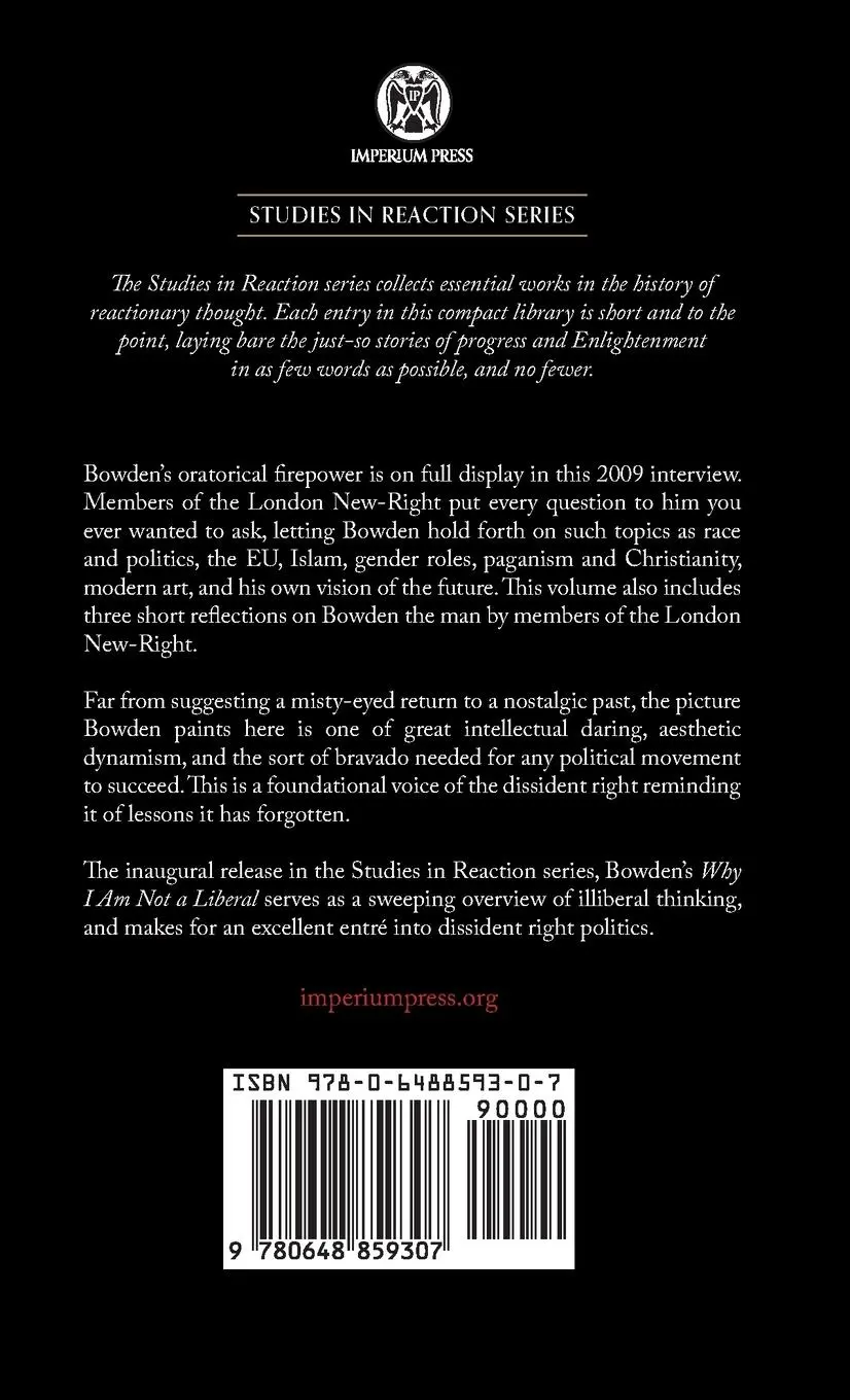 Rückseite: 9780648859307 | Why I Am Not a Liberal - Imperium Press (Studies in Reaction) | Bowden