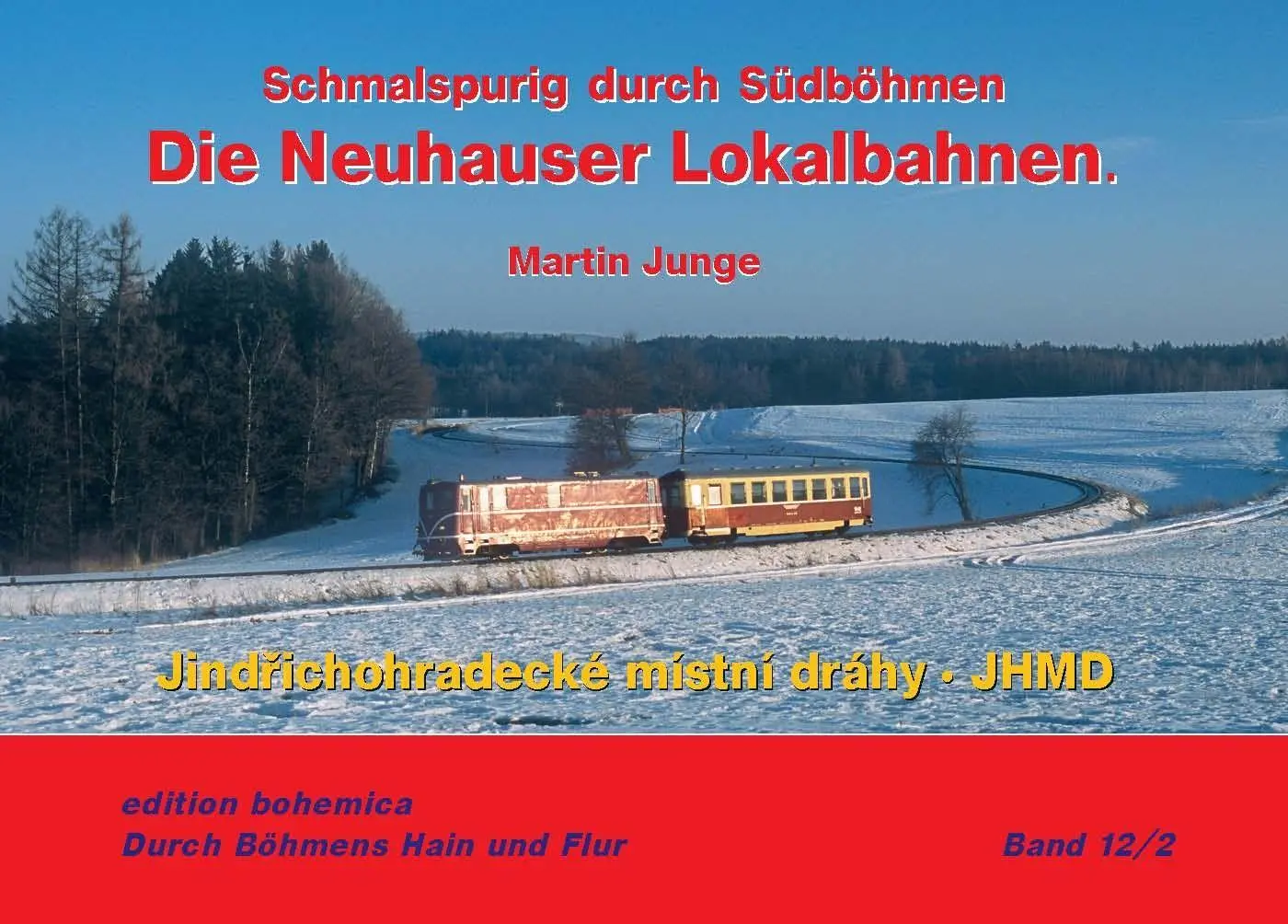 Cover: 9783940819307 | Die Neuhauser Lokalbahnen (Teil 2 ¿ JHMD 1997-2024) | Martin Junge
