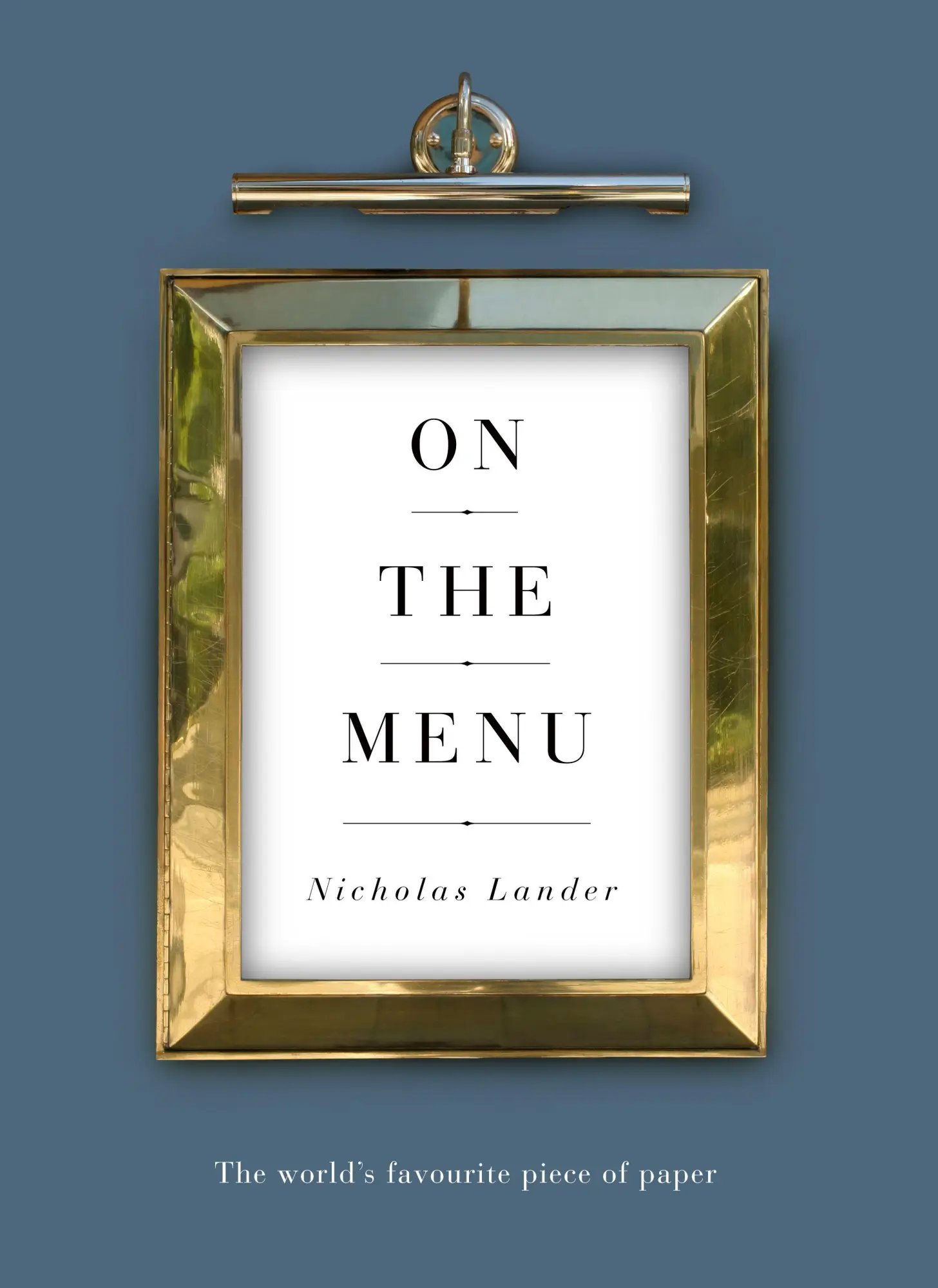 Cover: 9781783529407 | On the Menu | The world's favourite piece of paper | Nicholas Lander