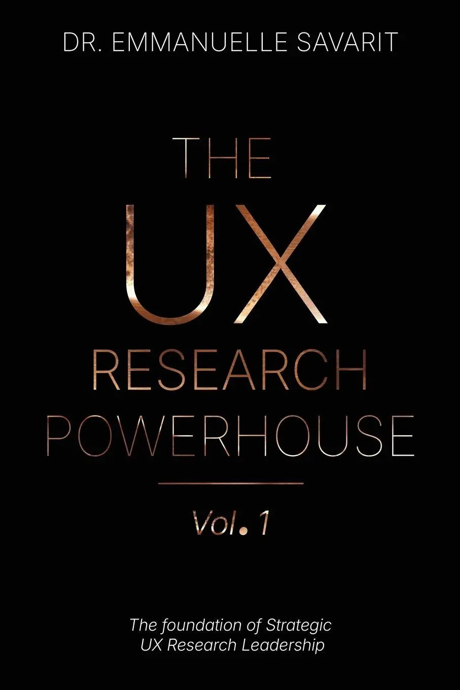 Cover: 9781919249407 | The UX Research Powerhouse (vol 1) | Emmanuelle Savarit | Taschenbuch