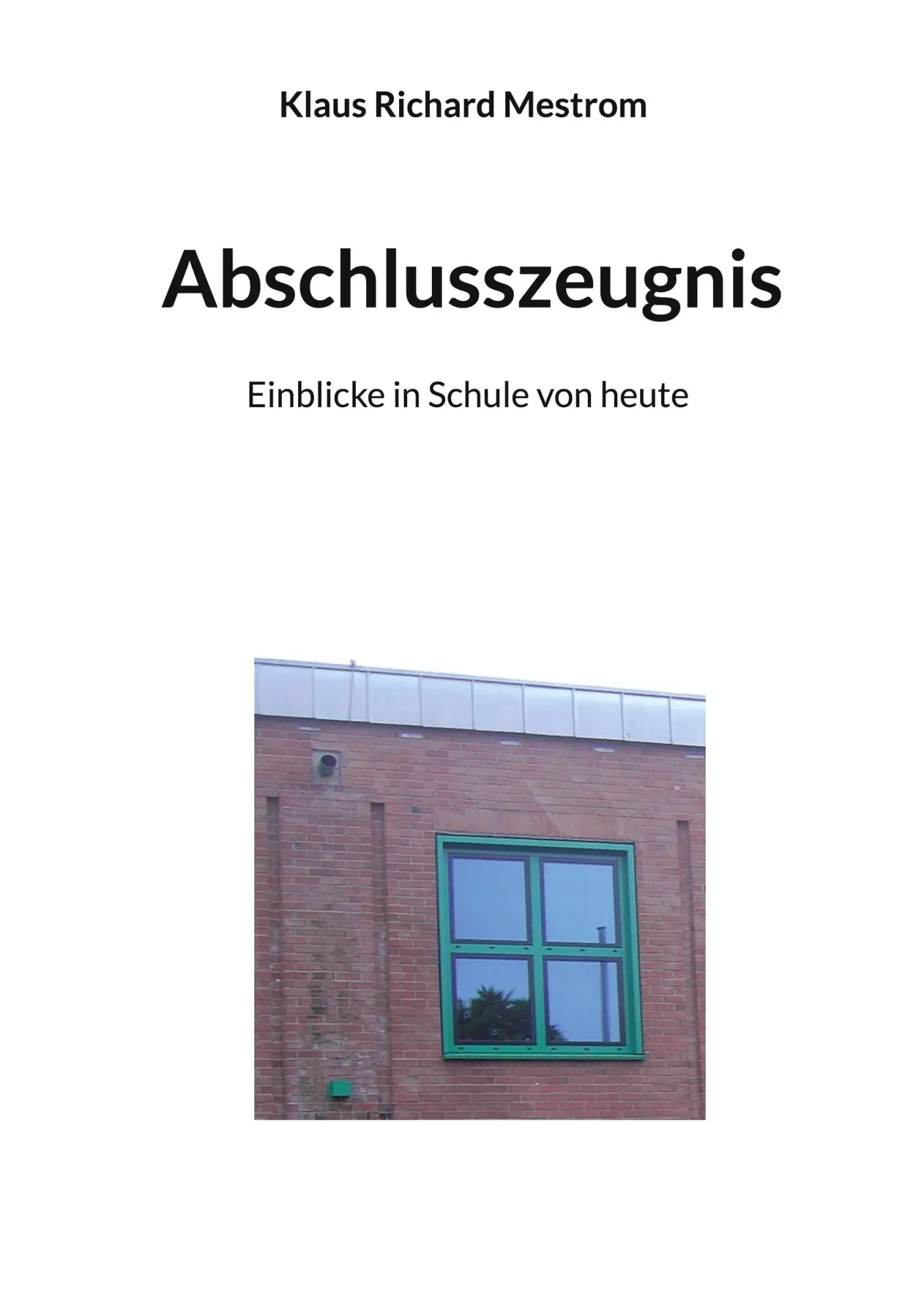 Cover: 9783696379407 | Abschlusszeugnis | Einblicke in Schule von heute | Mestrom | Buch